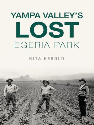 cover image of Yampa Valley's Lost Egeria Park